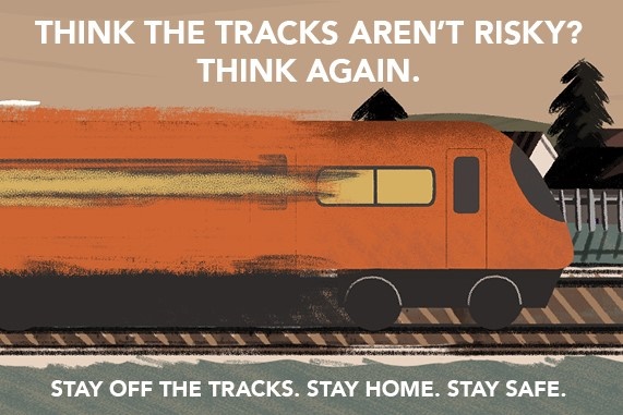 NR: Stay off the tracks. Stay home. Stay safe