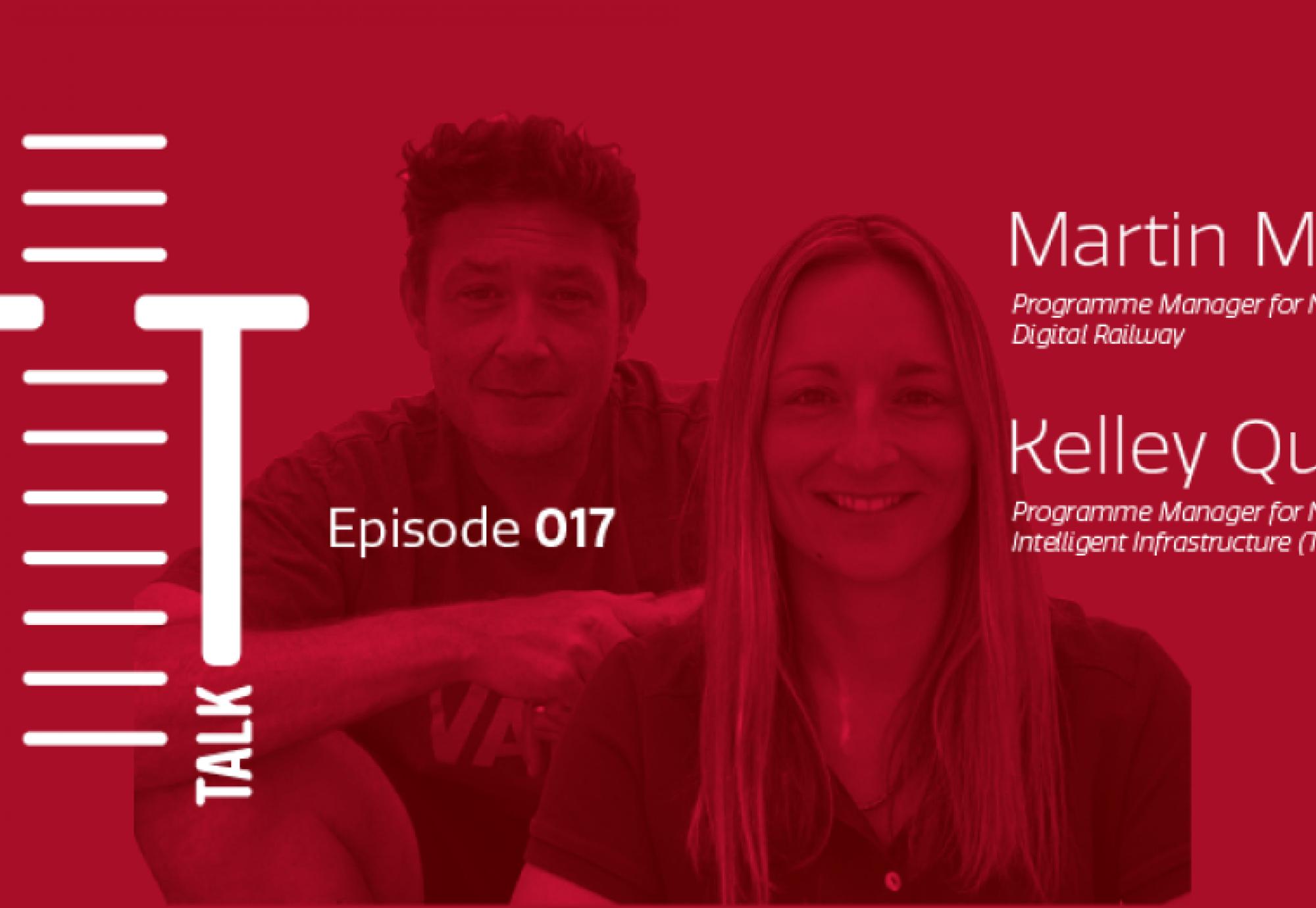 Ep.17 Becoming a data-driven railway, Kelley Quirk and Martin Mason