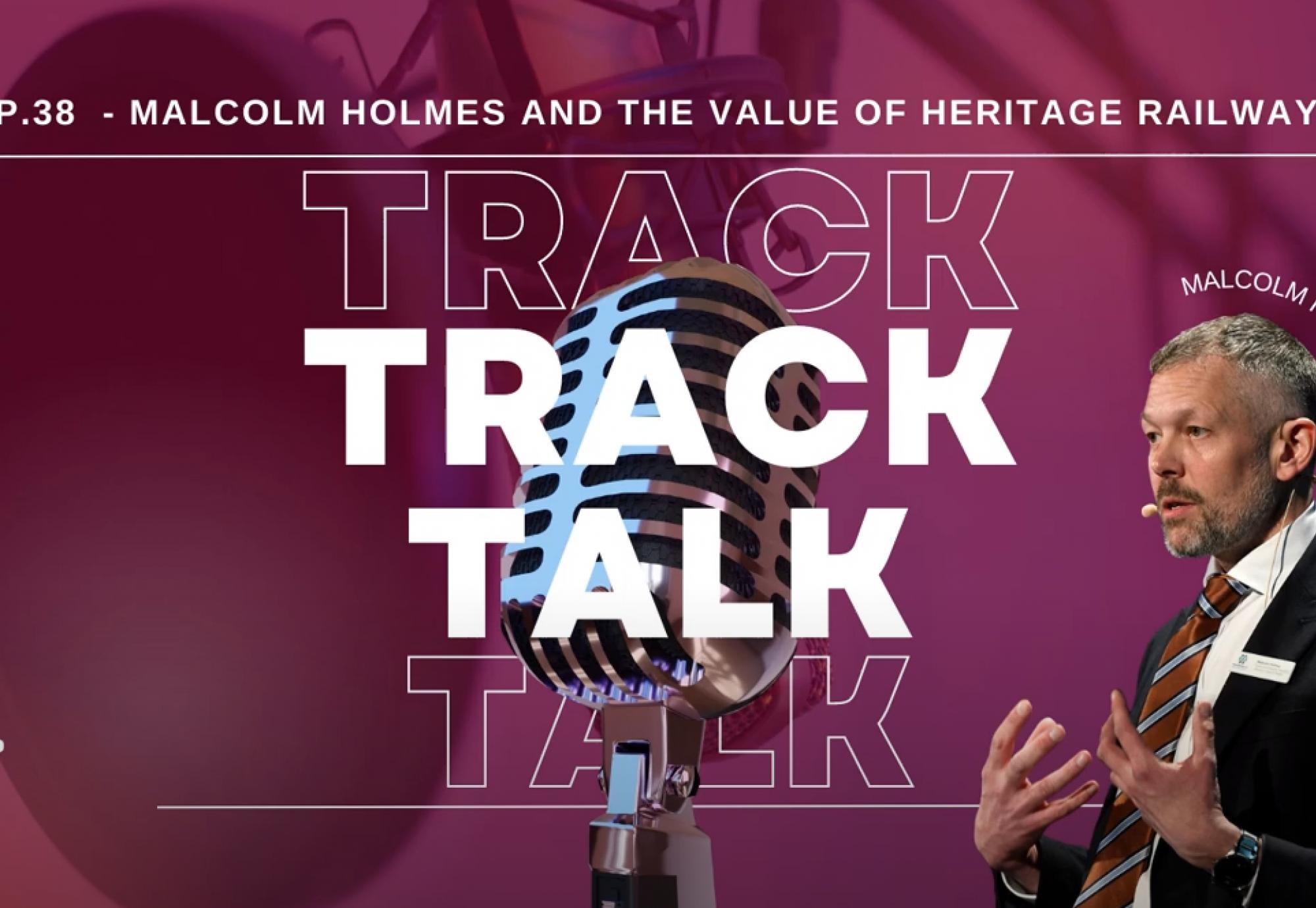 Malcolm Holmes and the value of heritage railways