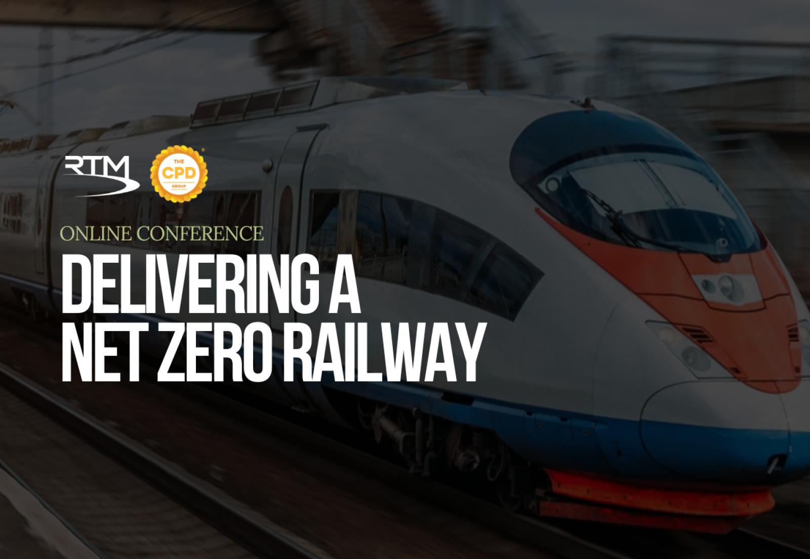 Delivering A Net-Zero Railway – Online Conference Review | Rail News