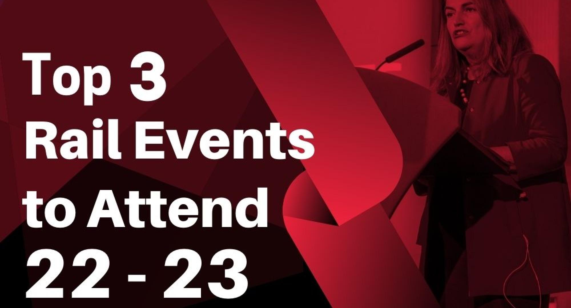 Top 3 rail events