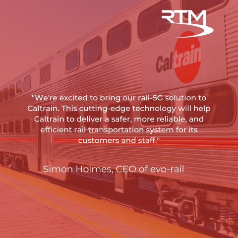 evo-rail to Bring Rail-5G to American rail operator Caltrain