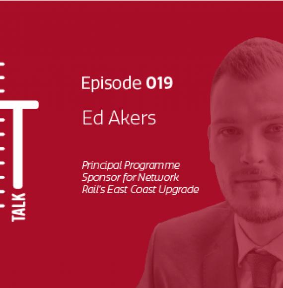 Ep 19. The future of our railways, Ed Akers 