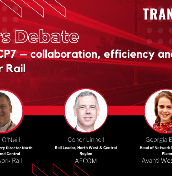 Delivering CP7 – collaboration, efficiency and making the case for Rail